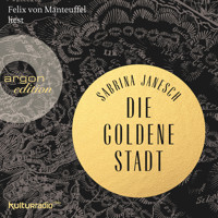 Die goldene Stadt (Autorisierte Lesefassung) - Sabrina Janesch - Hörbuch