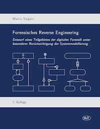 Forensisches Reverse Engineering - Marco Siegert - E-Book