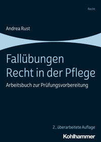 Fallübungen Recht in der Pflege - Andrea Rust - E-Book