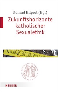Zukunftshorizonte katholischer Sexualethik -  - E-Book
