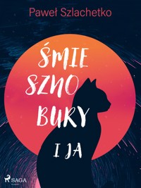 Śmiesznobury i ja - Paweł Szlachetko - E-Book