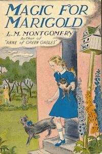 Magic for Marigold - L.M. Montgomery - E-Book