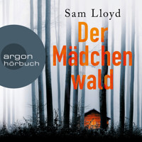 Der Mädchenwald (Ungekürzte Lesung) - Sam Lloyd - Hörbuch