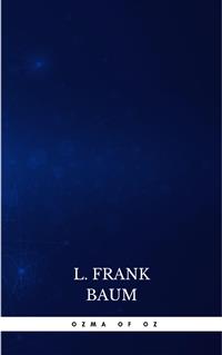 Ozma of Oz - L. Frank Baum - E-Book