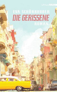 Die Gerissene - Eva Schörkhuber - E-Book