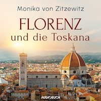 Florenz und die Toskana - Monika von Zitzewitz - Hörbuch