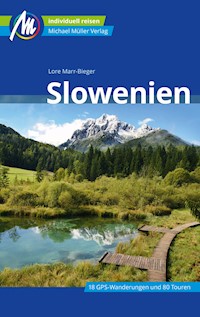 Slowenien Reiseführer Michael Müller Verlag - Lore Marr-Bieger - E-Book
