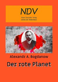 Der Rote Planet - Alexandr A. Bogdanow - E-Book