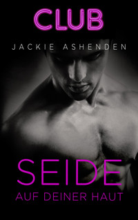 Seide auf deiner Haut - Jackie Ashenden - E-Book