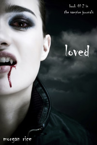 Loved (Book #2 in the Vampire Journals) - Morgan Rice - E-Book