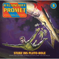Raumschiff Promet, Folge 9: Sturz ins Pluto-Hole - Oliver Müller - Hörbuch