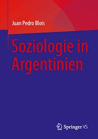 Soziologie in Argentinien - Juan Pedro Blois - E-Book