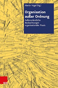 Organisation außer Ordnung -  - E-Book