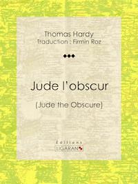 Jude l'obscur - Thomas Hardy. - E-Book