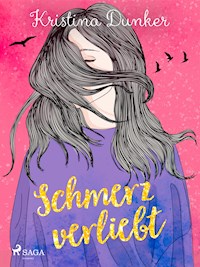 Schmerzverliebt - Kristina Dunker - E-Book