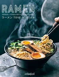 Ramen. Fideos y otras recetas japonesas - Tove Nilsson - E-Book