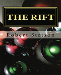 THE RIFT - Robert Stetson - E-Book
