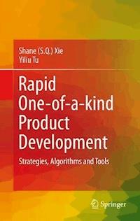 Rapid One-of-a-kind Product Development - Shane (Shengquan) Xie - E-Book