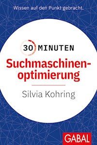 30 Minuten Suchmaschinenoptimierung - Silvia Kohring - E-Book