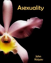 Asexuality - John Kolyav - E-Book