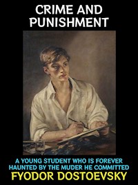 Crime and Punishment - Fyodor Dostoevsky - E-Book