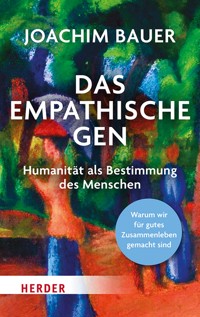 Das empathische Gen - Joachim Bauer - E-Book