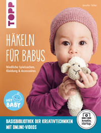 Häkeln für Babys (kreativ.startup.) - Jennifer Stiller - E-Book