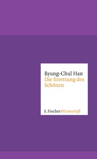 Die Errettung des Schönen - Byung-Chul Han - E-Book