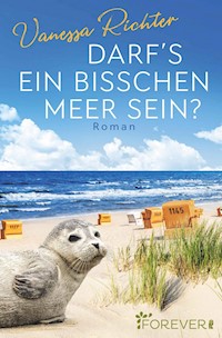 Darf's ein bisschen Meer sein? - Vanessa Richter - E-Book