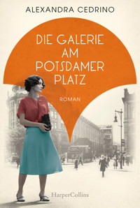 Die Galerie am Potsdamer Platz - Alexandra Cedrino - E-Book