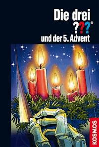 Die drei ??? und der 5. Advent (drei Fragezeichen) - André Minninger - E-Book