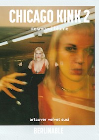 Chicago Kink - Episode 2 - Desmond Blume - E-Book