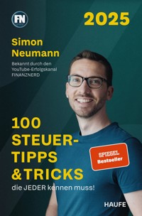 100 Steuertipps & Tricks, die JEDER kennen muss! - Simon Neumann - E-Book