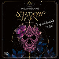 Shadowborn - Is My Soul Too Dark for You? (ungekürzt) - Melanie Lane - Hörbuch