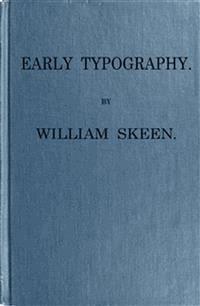 Early Typography - William Skeen - E-Book