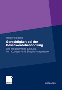 Gerechtigkeit bei der Beschwerdebehandlung - Holger Roschk - E-Book