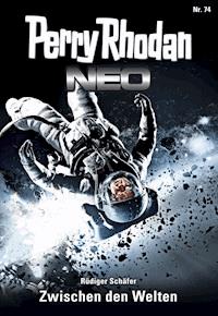 Perry Rhodan Neo 74: Zwischen den Welten - Rüdiger Schäfer - E-Book + Hörbuch