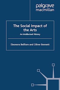 The Social Impact of the Arts - Eleonora Belfiore - E-Book