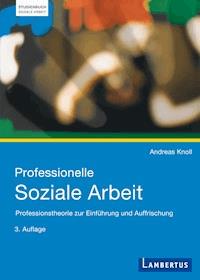 Professionelle Soziale Arbeit - Andreas Knoll - E-Book