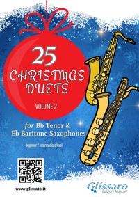 25 Christmas Duets for Bb Tenor and Eb Baritone Saxophones – Volume 2 - Christmas Carols - E-Book