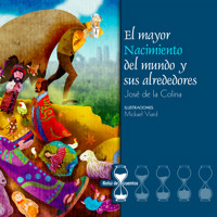 El mayor Nacimiento del mundo y sus alrededores (completo) - José De la Colina - Hörbuch