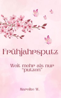 Frühjahrsputz - Mareike W. - E-Book