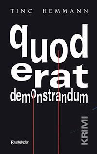 quod erat demonstrandum. Krimi - Tino Hemmann - E-Book