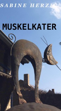 Muskelkater - Sabine Herzig - E-Book