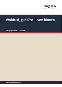 Wohlauf, gut G'sell, von hinnen - Unknown Composer - E-Book