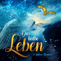 Das halbe Leben - Andrea Bannert - Hörbuch