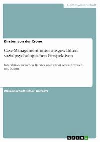 Case-Management unter ausgewählten sozialpsychologischen Perspektiven - Kirsten von der Crone - E-Book