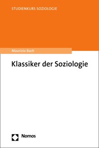 Klassiker der Soziologie - Maurizio Bach - E-Book