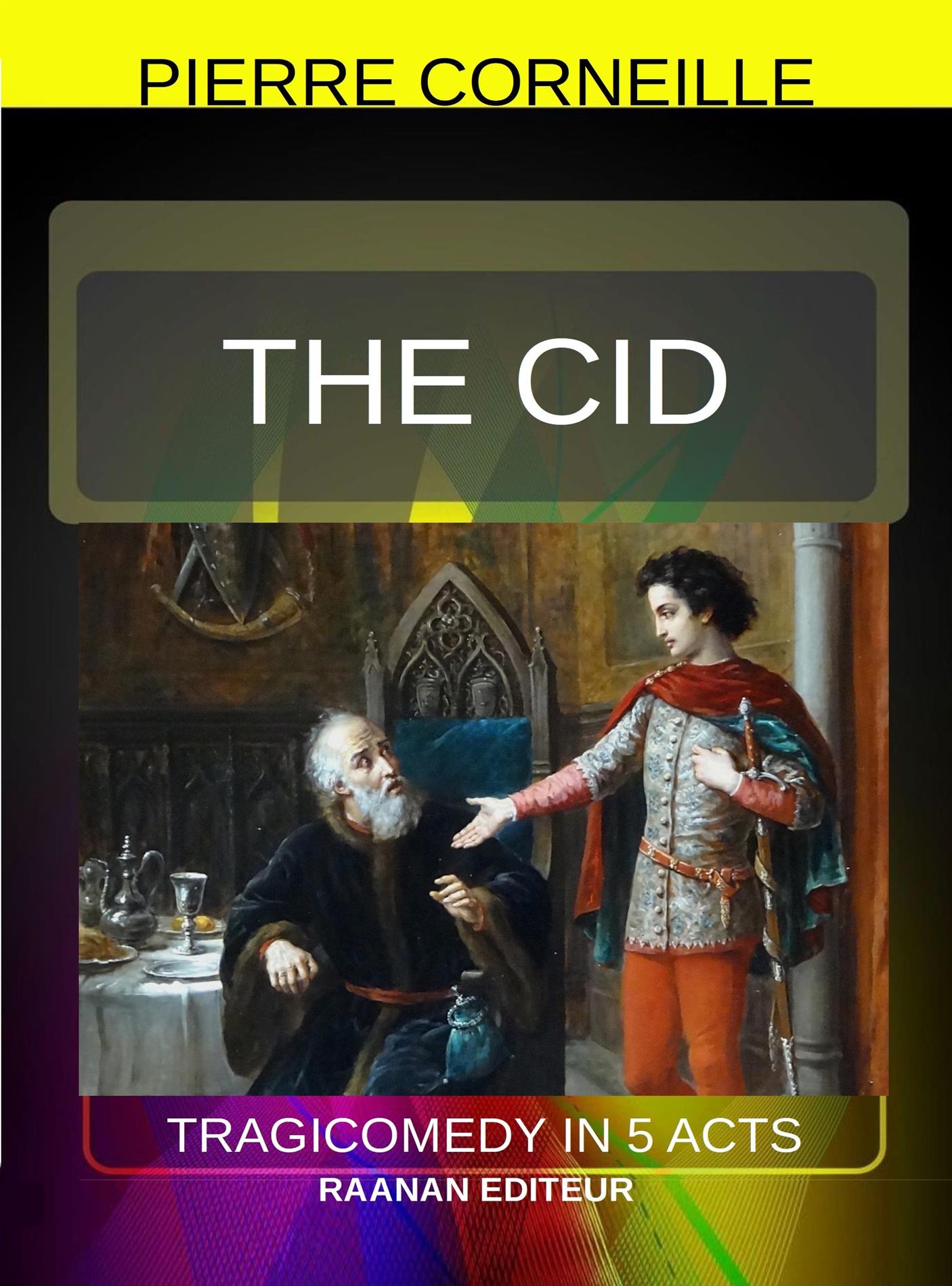 The Cid - Pierre Corneille - E-Book
