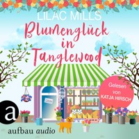 Blumenglück in Tanglewood - Tanglewood und Liebesglück, Band 2 (Ungekürzt) - Lilac Mills - Hörbuch